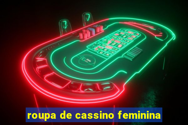 roupa de cassino feminina